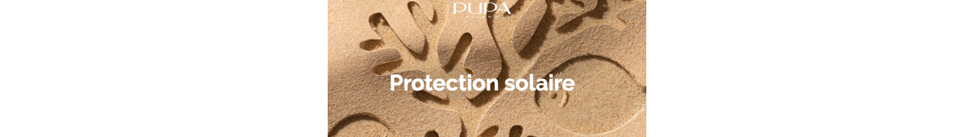 SOINS SOLAIRES PUPA
